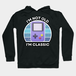 I'm not old, I'm Classic | Handheld Console | Retro Hardware | Vintage Sunset | '80s '90s Video Gaming Hoodie